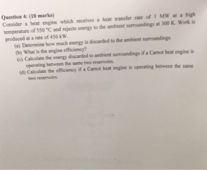 A heat engine has a heat input of 3x10 4