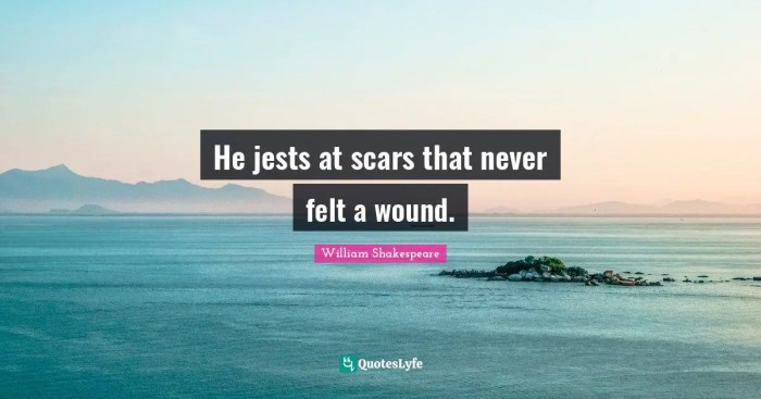 Jests scars felt never he shakespeare william wound quote quotes